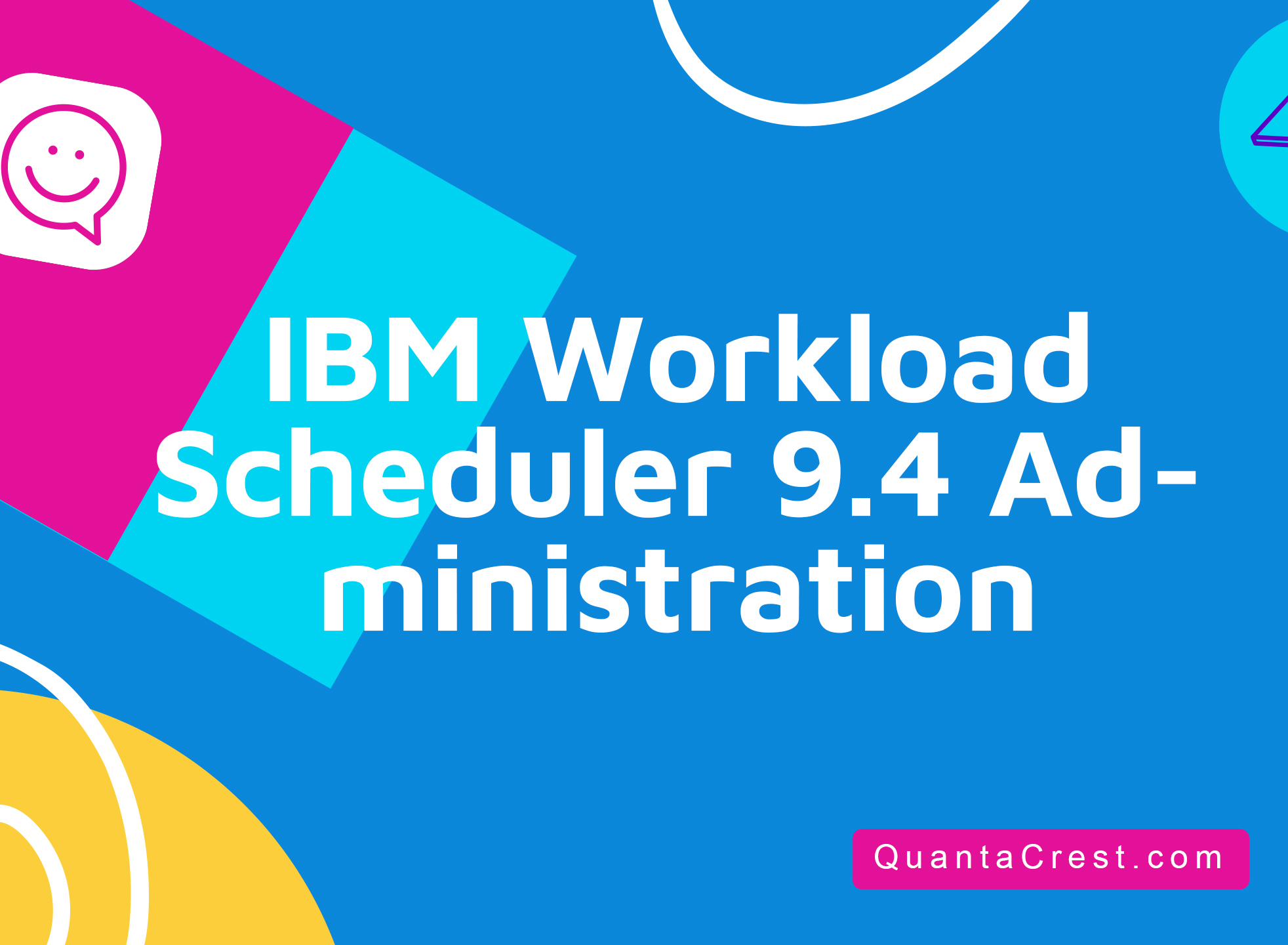 IBM Workload Scheduler 9.4 Administration